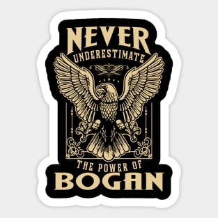 Never Underestimate The Power Of Bogan Sticker